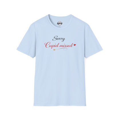 Sorry Cupid Missed Valentine T-Shirt — Funny Anti‑Valentine Tee