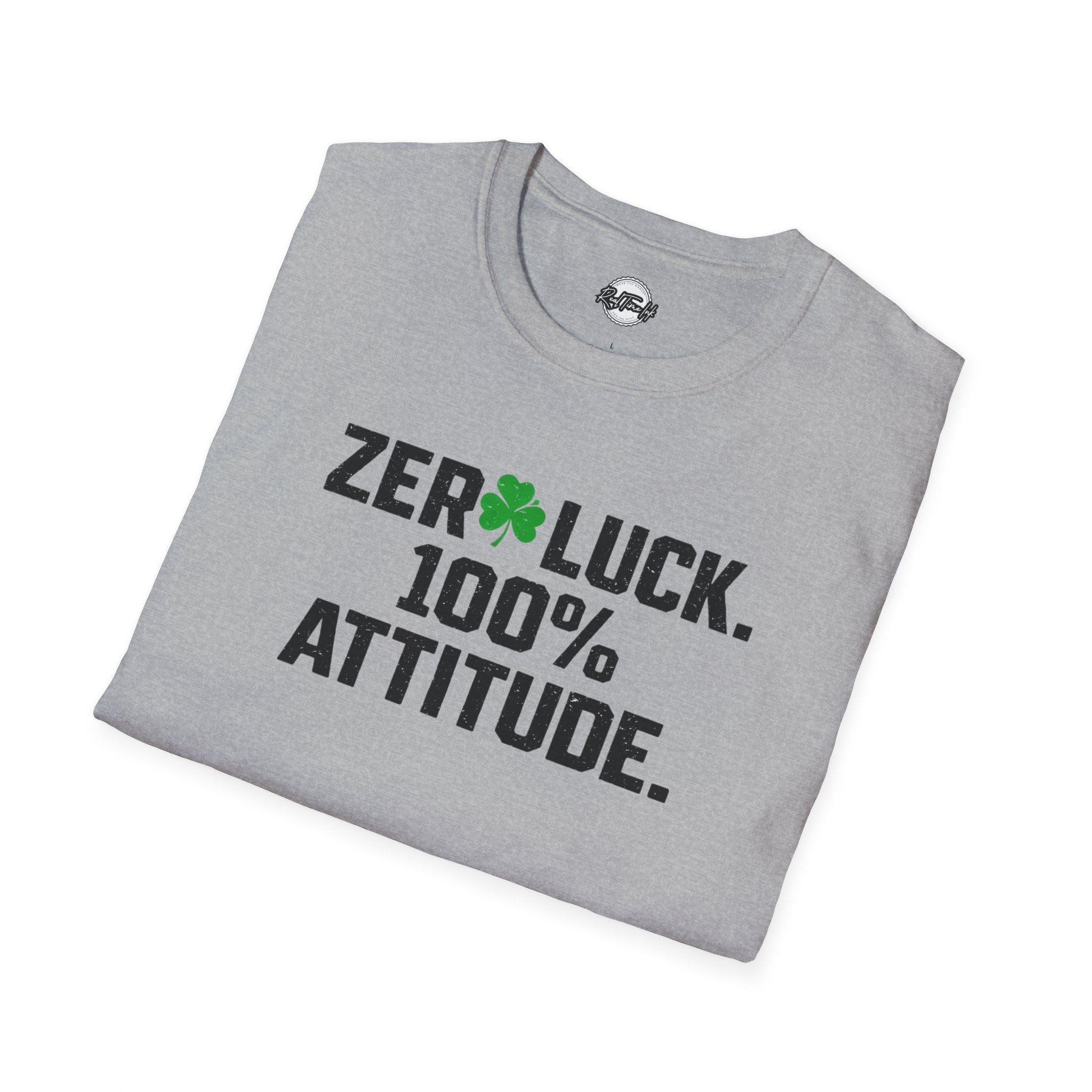 Zero Luck 100% Attitude T-Shirt — St. Patrick’s Day Shamrock Graphic Tee