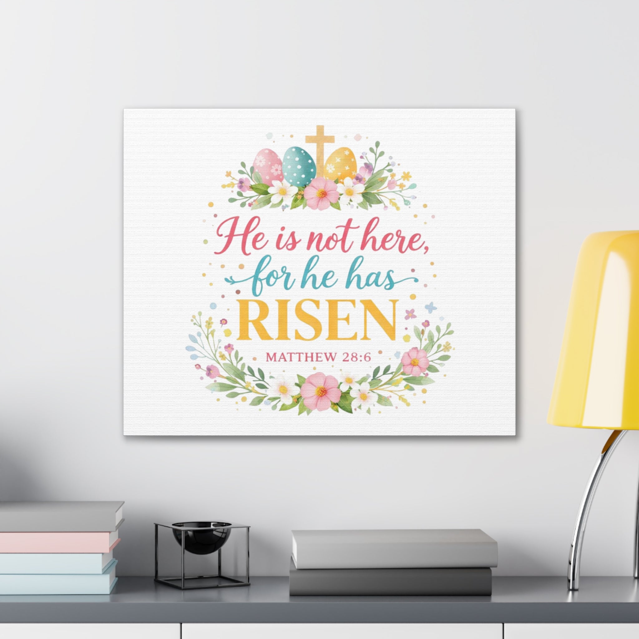 He is not here for he has Risen Canvas Stretched | Easter Scripture Wall Art