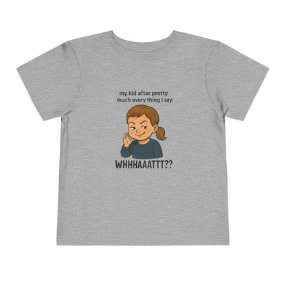 Whimsical Toddler Tee - My Kid After Pretty Much Everything, Funny Kids Shirt, Gift for Parents, Everyday Wear, Kids Humor Clothing