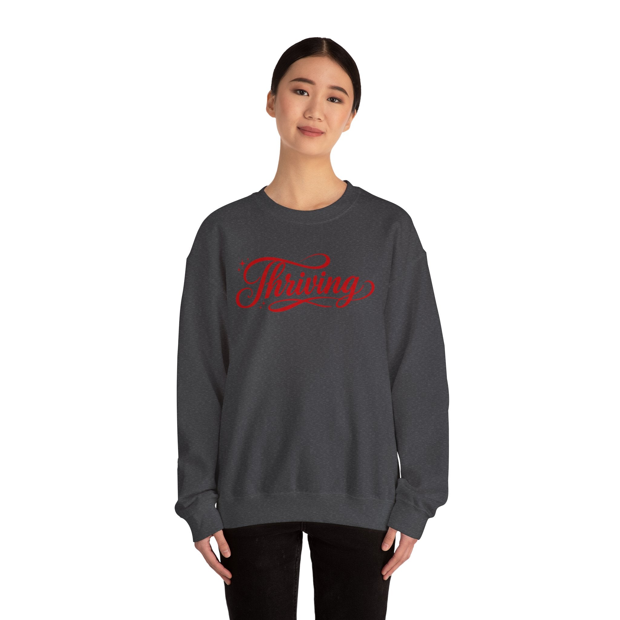 Thriving Script Crewneck Sweatshirt Inspirational Cozy Pullover