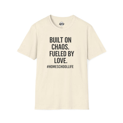Unisex T-Shirt - Built on Chaos Fueled by Love #HomeschoolLife, Funny T-shirt, Gift for Educators, Casual Wear, Family Events, [...]