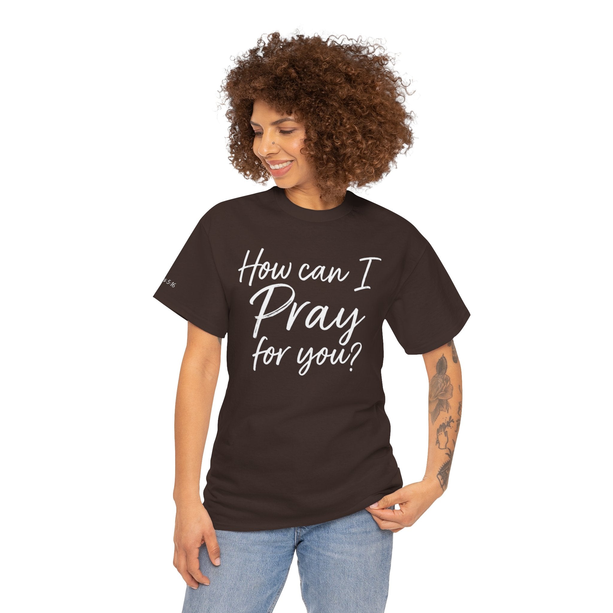 Unisex Prayer Message Tee - How can I Pray for You? | Faith T-Shirt, Inspirational Top, Christian Apparel, Gift for Believers