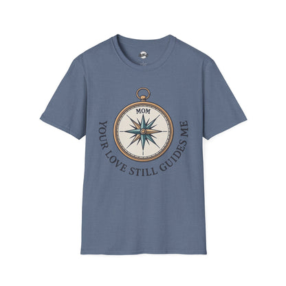 Mom Compass T-Shirt - Your Love Still Guides Me - Unisex Softstyle Tee