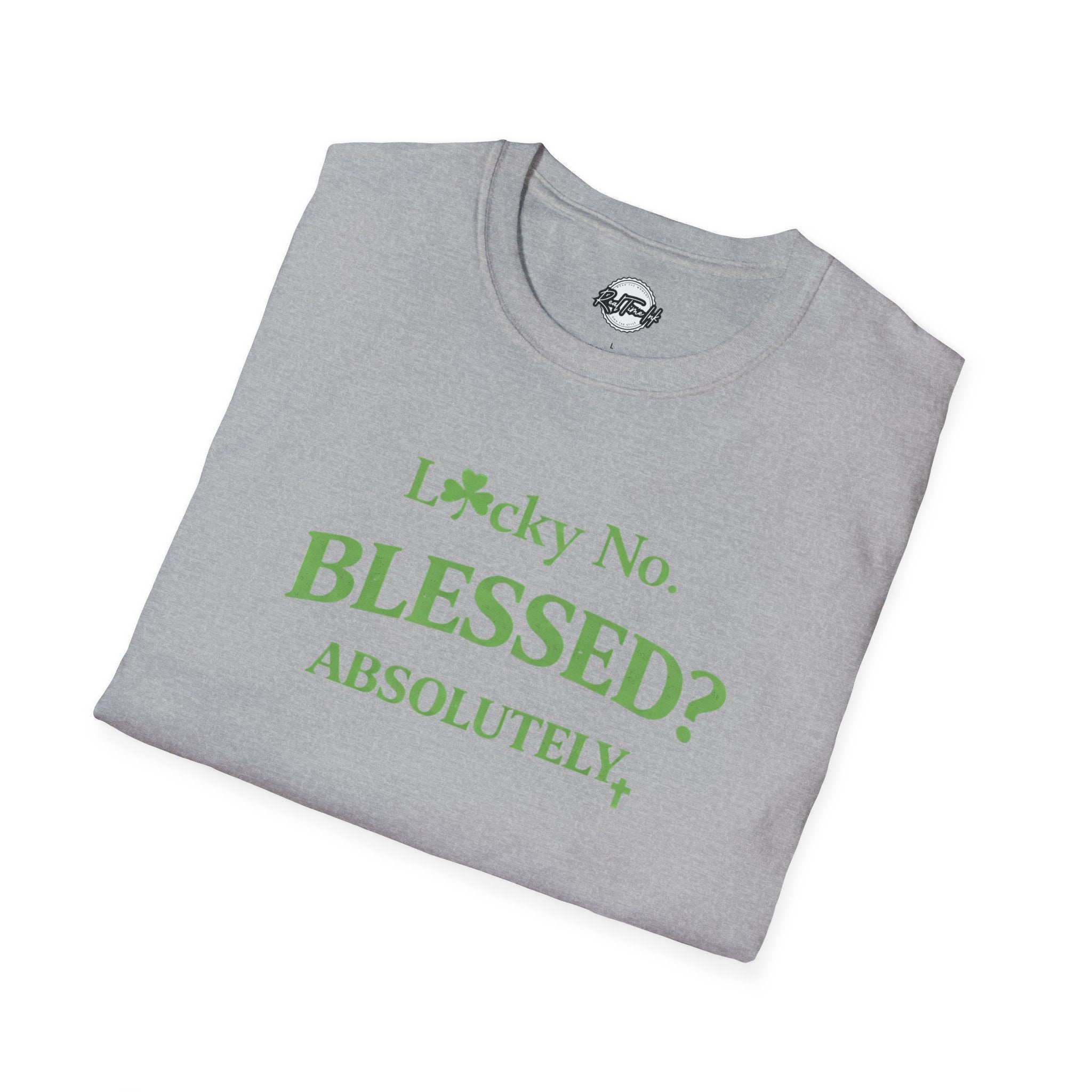 T-Shirt — "Lucky No. Blessed? Absolutely." Green Faith Graphic Tee