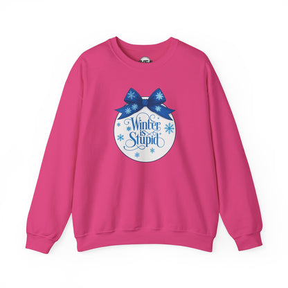 Winter Is Stupid Sweatshirt — Funny Holiday Crewneck with Blue Snowflake Ornament