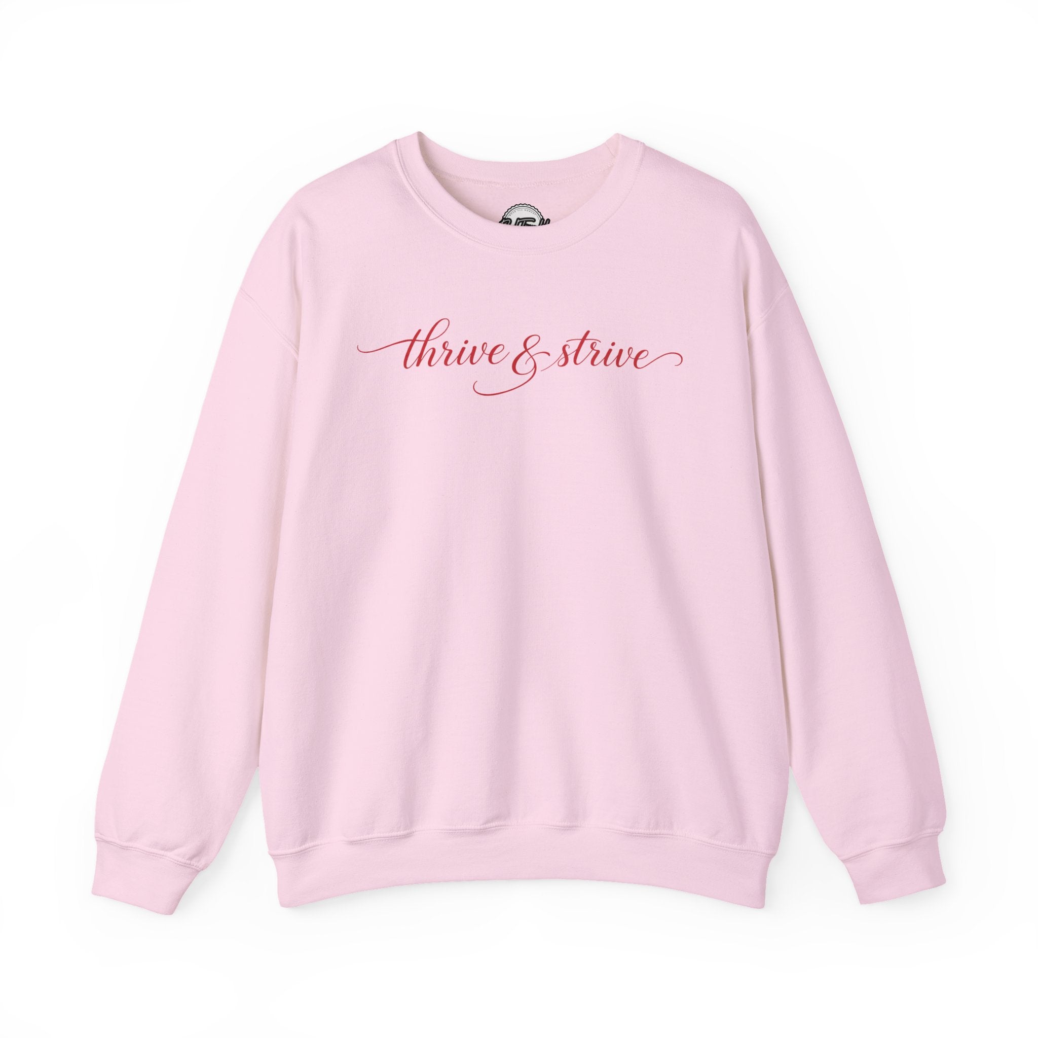Thrive & Strive Crewneck Sweatshirt — Feminine Script Inspirational Pullover