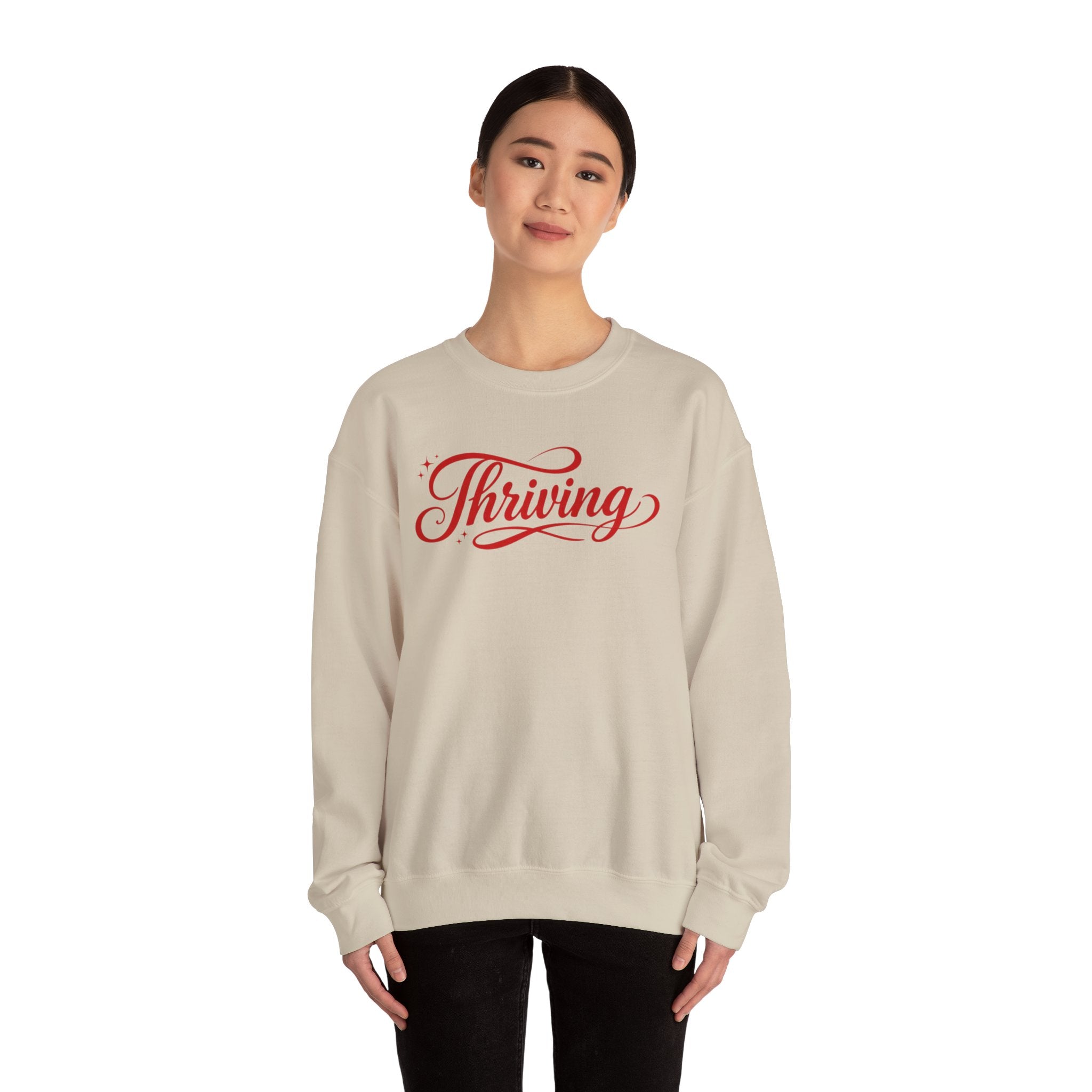 Thriving Script Crewneck Sweatshirt Inspirational Cozy Pullover