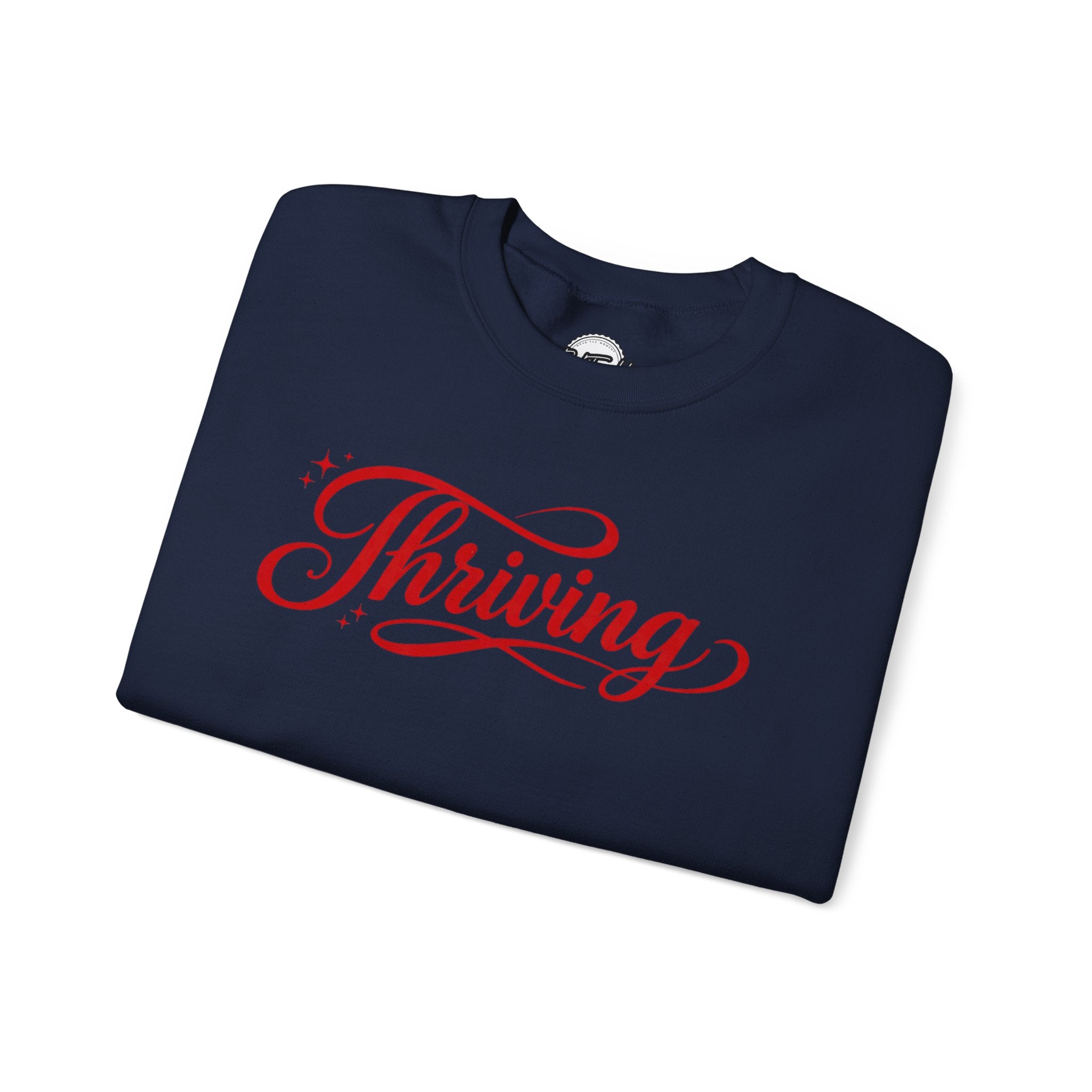 Thriving Script Crewneck Sweatshirt Inspirational Cozy Pullover