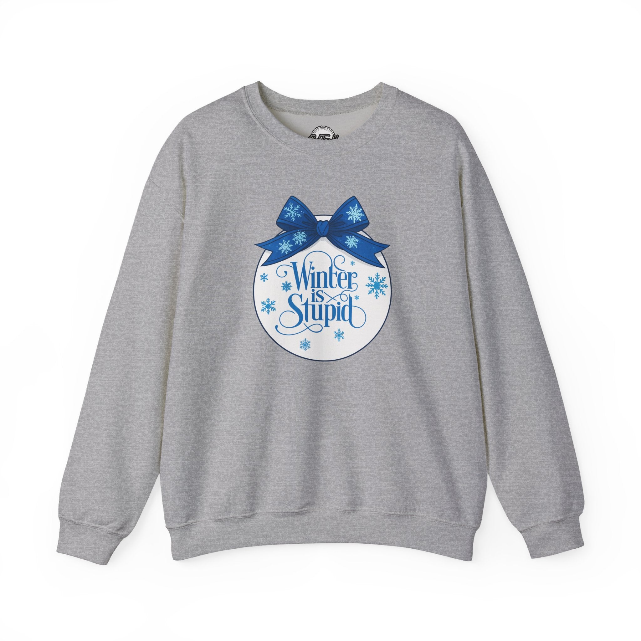 Winter Is Stupid Sweatshirt — Funny Holiday Crewneck with Blue Snowflake Ornament