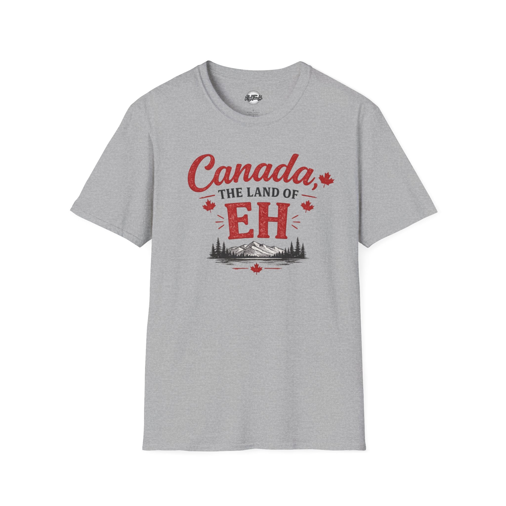 Canada The Land of EH T-Shirt — Funny Canadian Pride Tee
