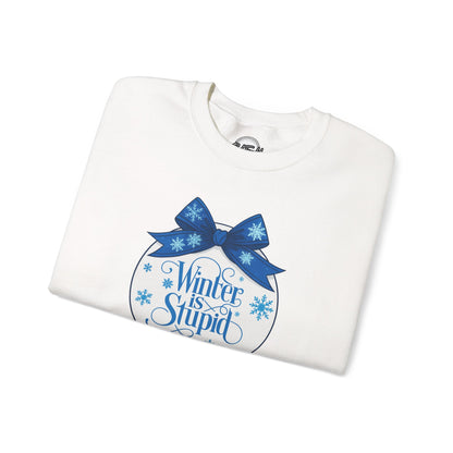 Winter Is Stupid Sweatshirt — Funny Holiday Crewneck with Blue Snowflake Ornament