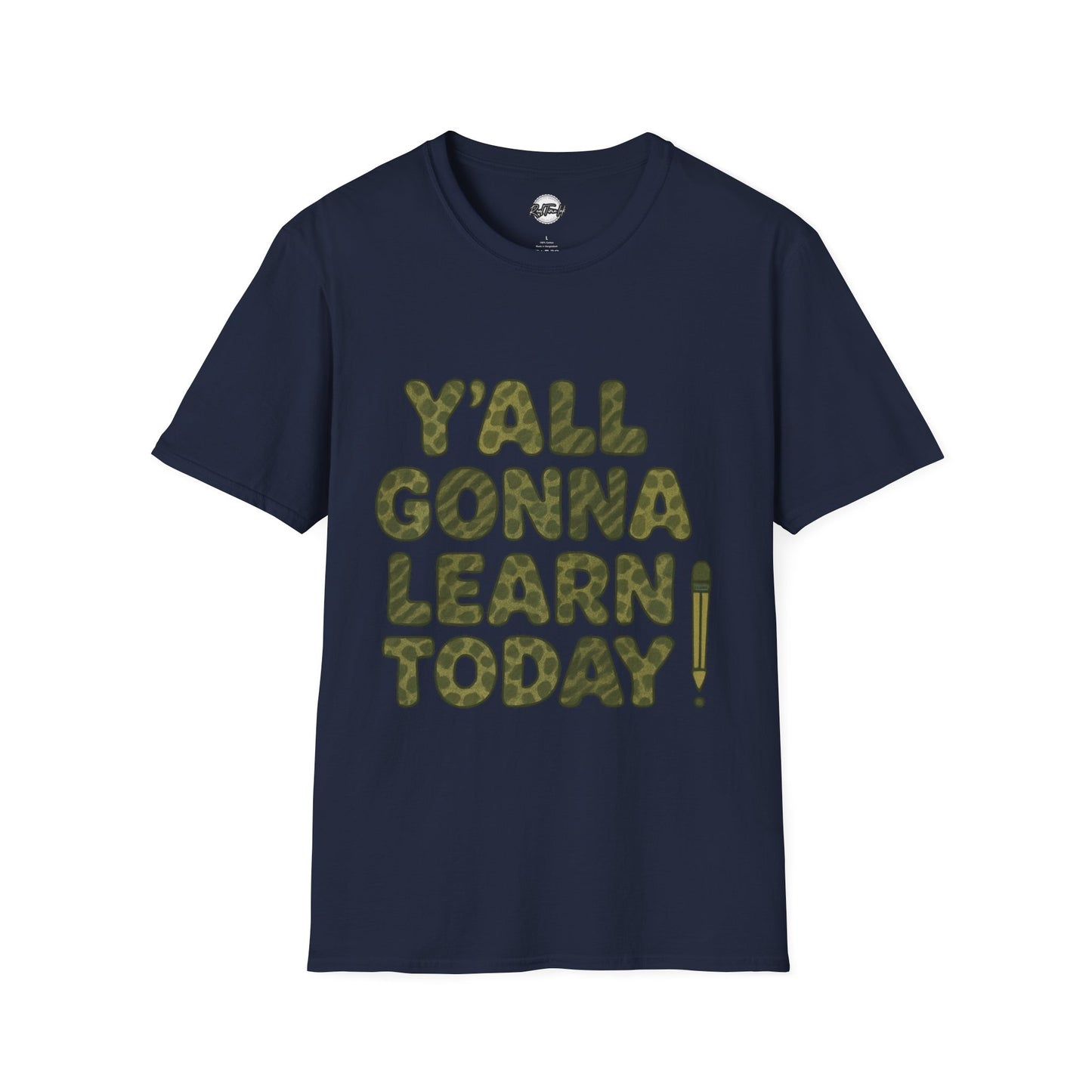 Y'all Gonna Learn Today Funny T-Shirt, Unisex Graphic Tee, Casual Gift, Educational Apparel, Trendy Humor Top