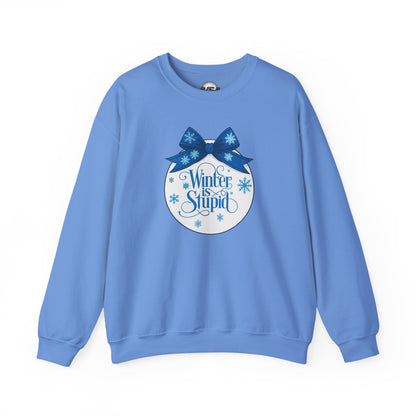 Winter Is Stupid Sweatshirt — Funny Holiday Crewneck with Blue Snowflake Ornament