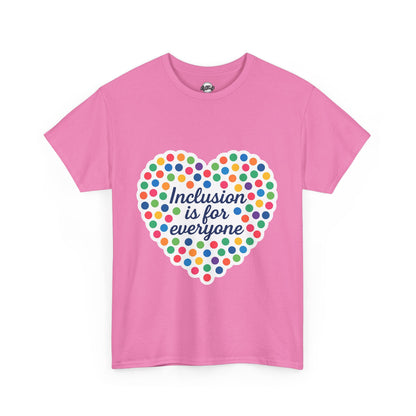 T-Shirt Inclusion is for Everyone Unisex Tee
