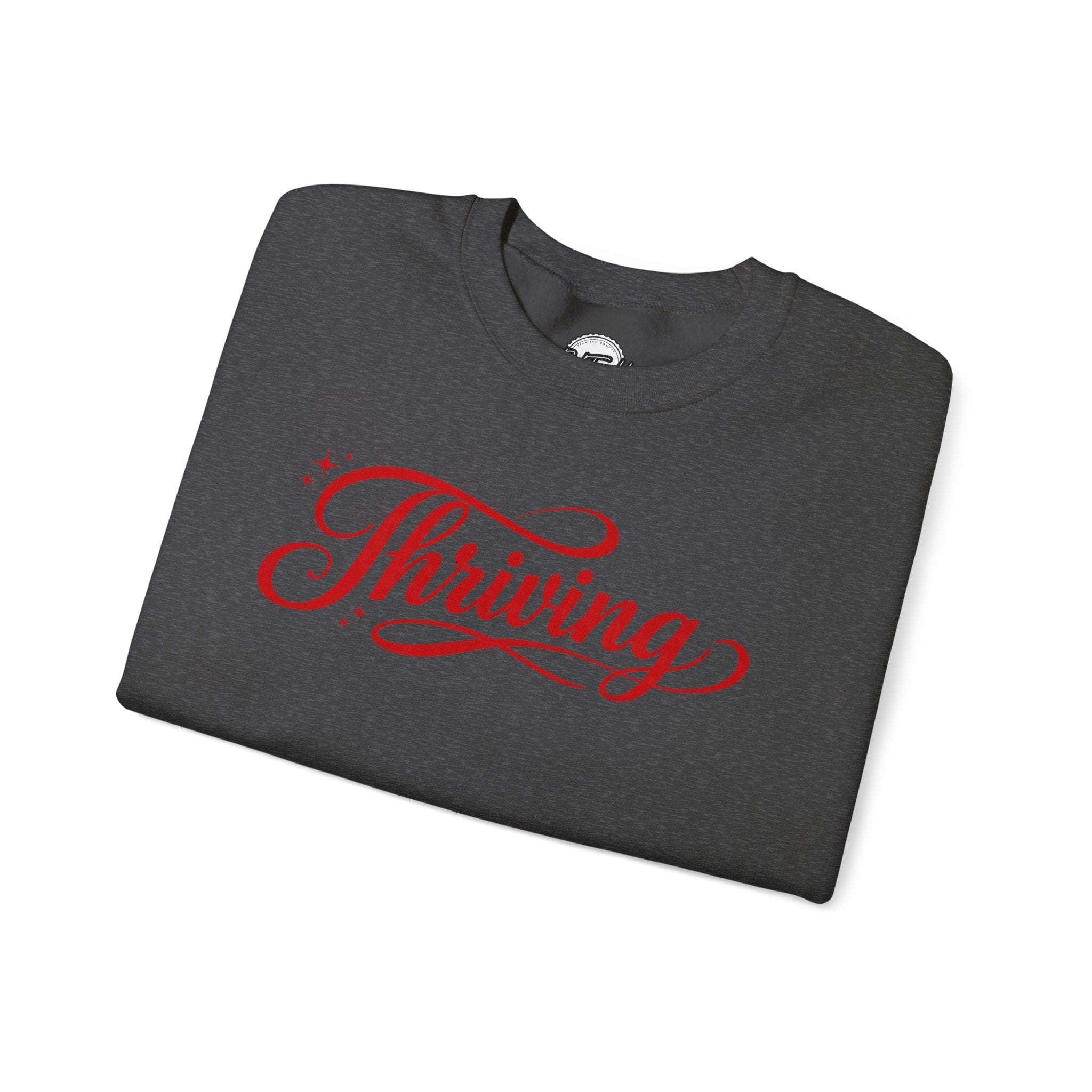 Thriving Script Crewneck Sweatshirt Inspirational Cozy Pullover
