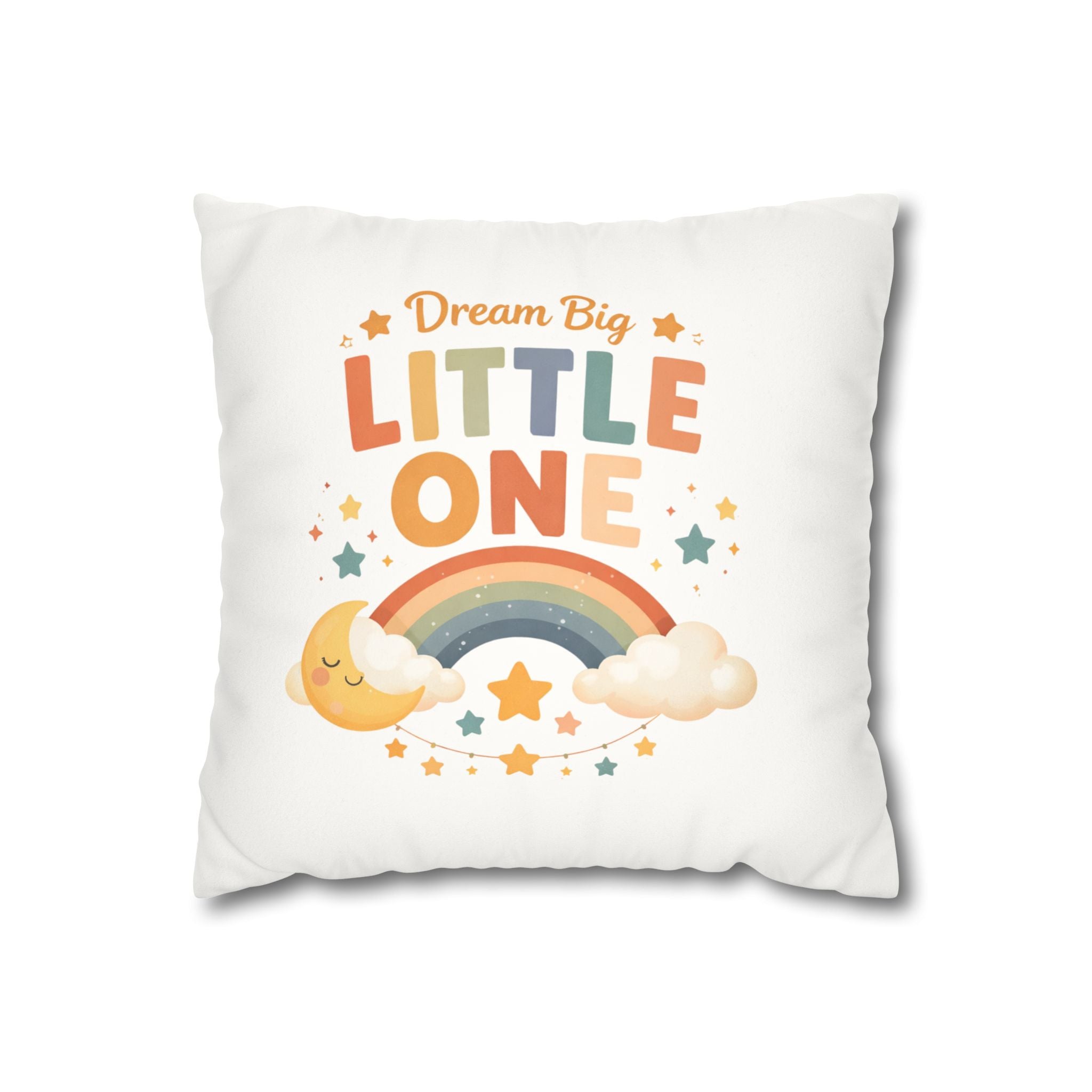 Dream Big Little One Pillowcase