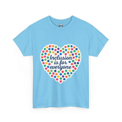 T-Shirt Inclusion is for Everyone Unisex Tee