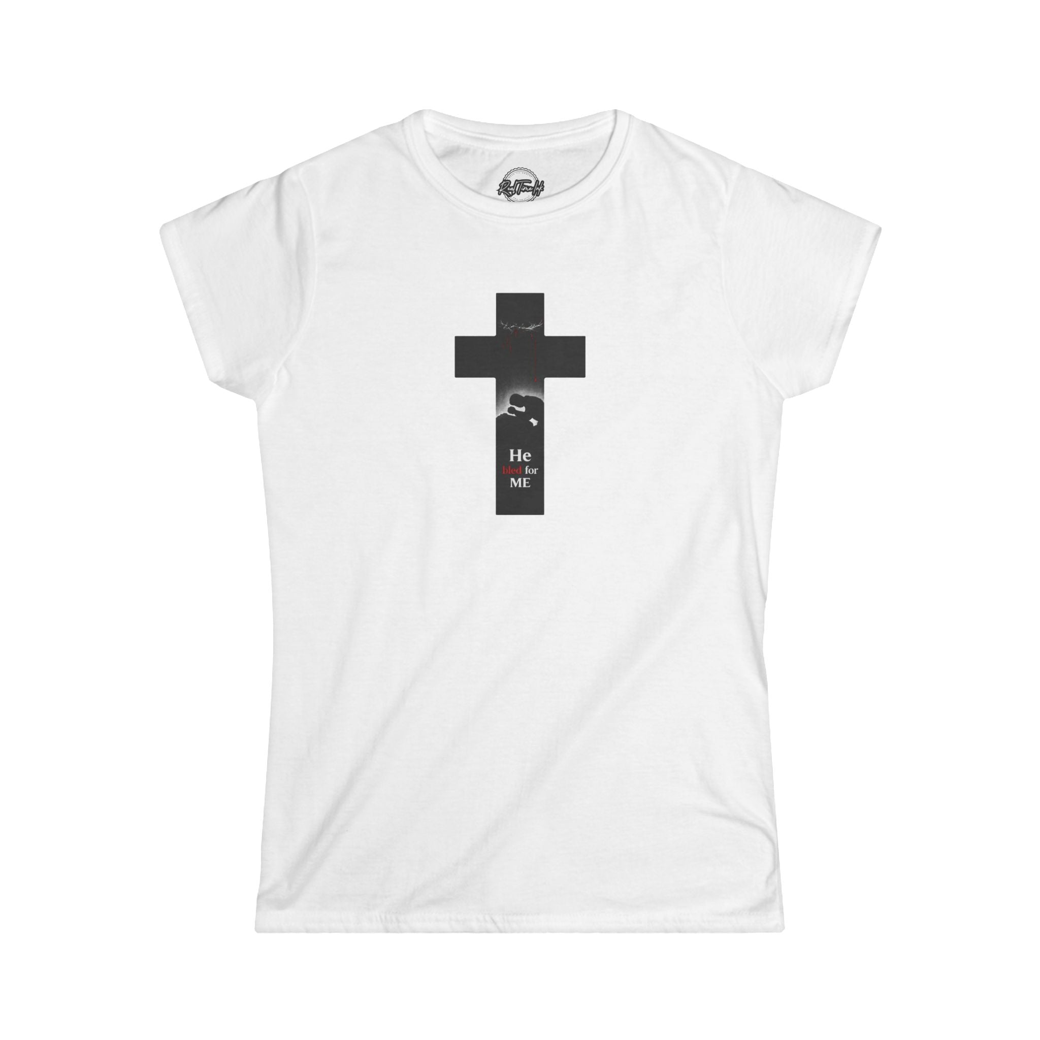 He Bled For Me Women's Tee — Christian Inspirational Faith T-Shirt