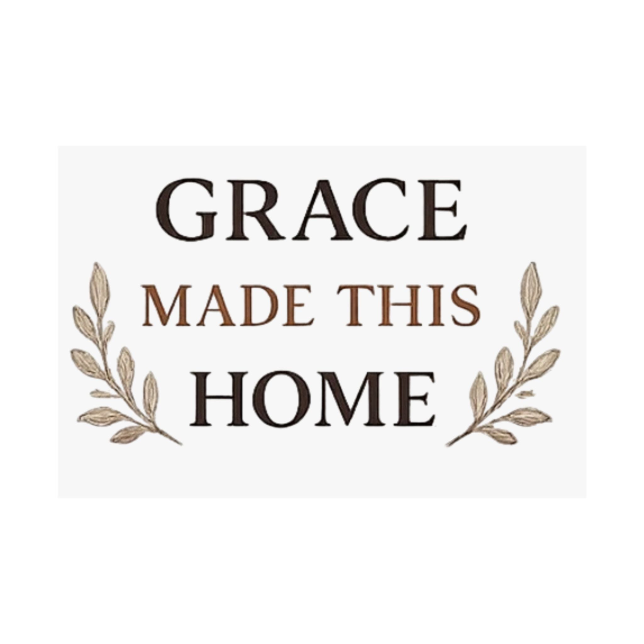 Grace Made This Home Satin Poster — Inspirational Faith Wall Art