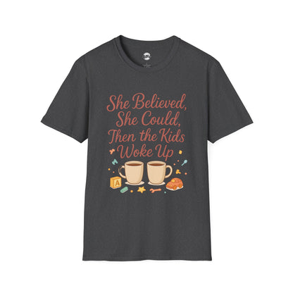 Inspirational Mom T-Shirt - "She Believed, She Could, Then the Kids Woke Up"