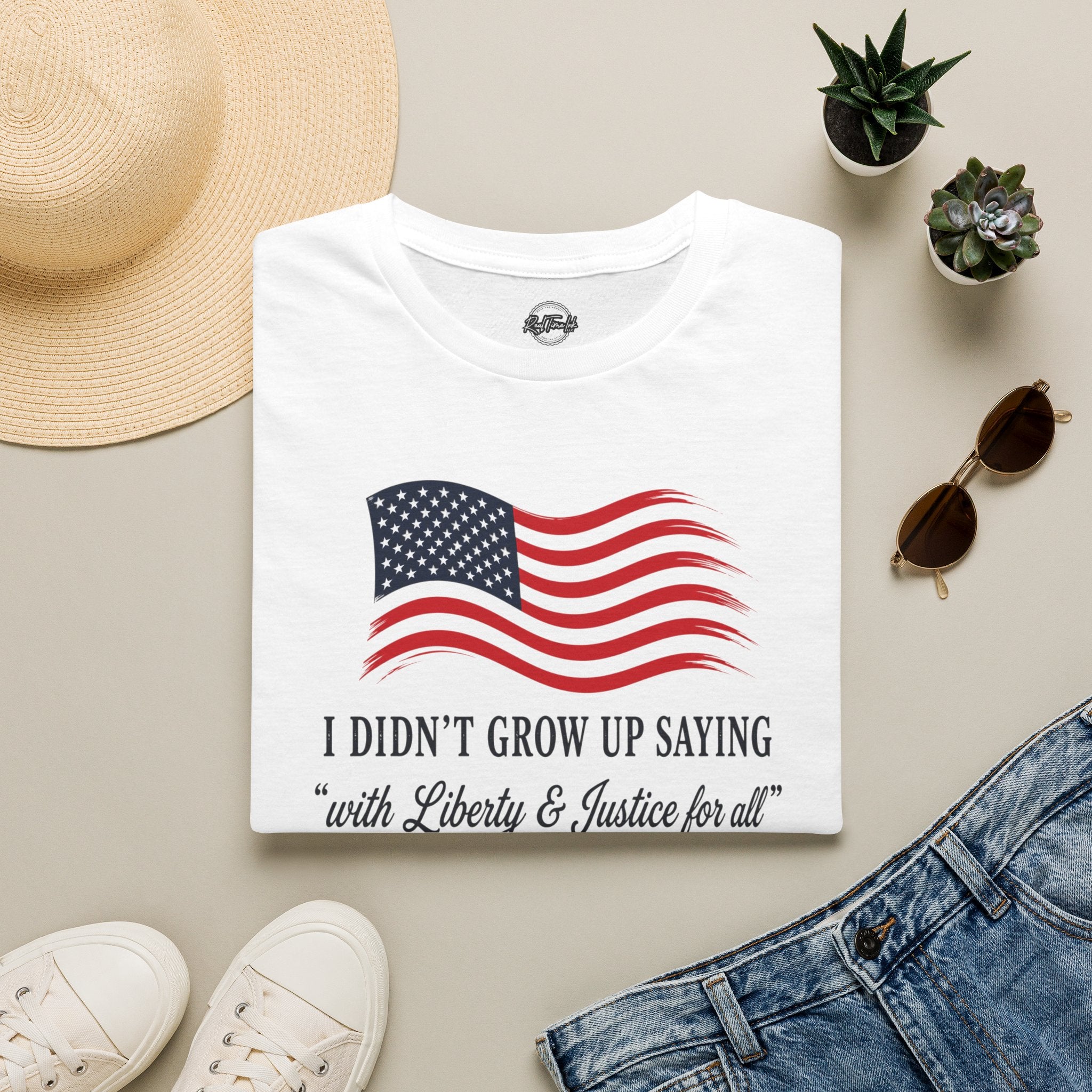 Patriotic Tee — "I Didn't Grow Up Saying 'With Liberty & Justice for All'"