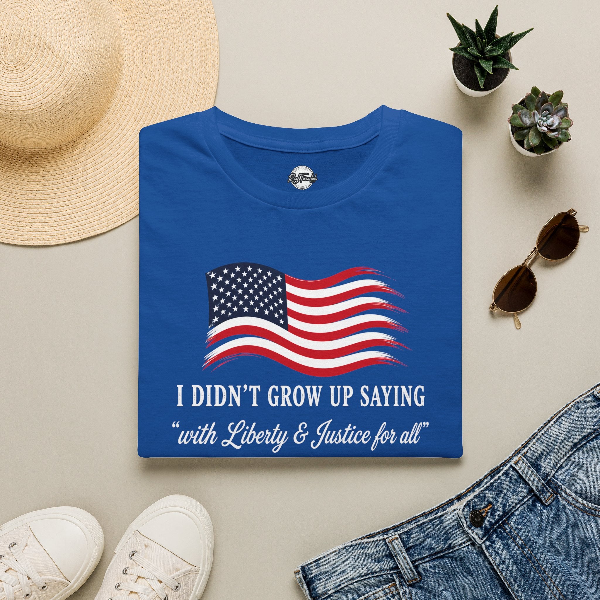 Patriotic Tee — "I Didn't Grow Up Saying 'With Liberty & Justice for All'"