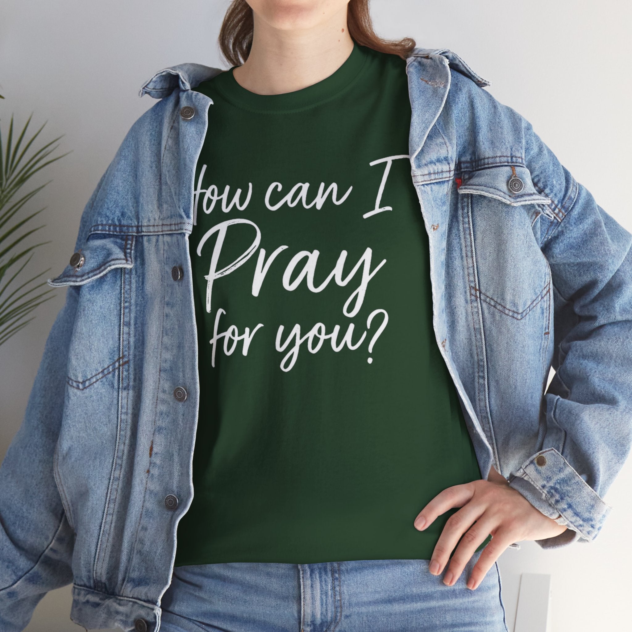 Unisex Prayer Message Tee - How can I Pray for You? | Faith T-Shirt, Inspirational Top, Christian Apparel, Gift for Believers