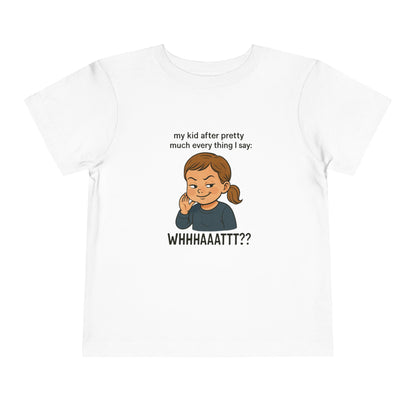 Whimsical Toddler Tee - My Kid After Pretty Much Everything, Funny Kids Shirt, Gift for Parents, Everyday Wear, Kids Humor Clothing