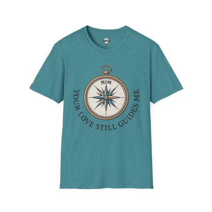 Mom Compass T-Shirt - Your Love Still Guides Me - Unisex Softstyle Tee