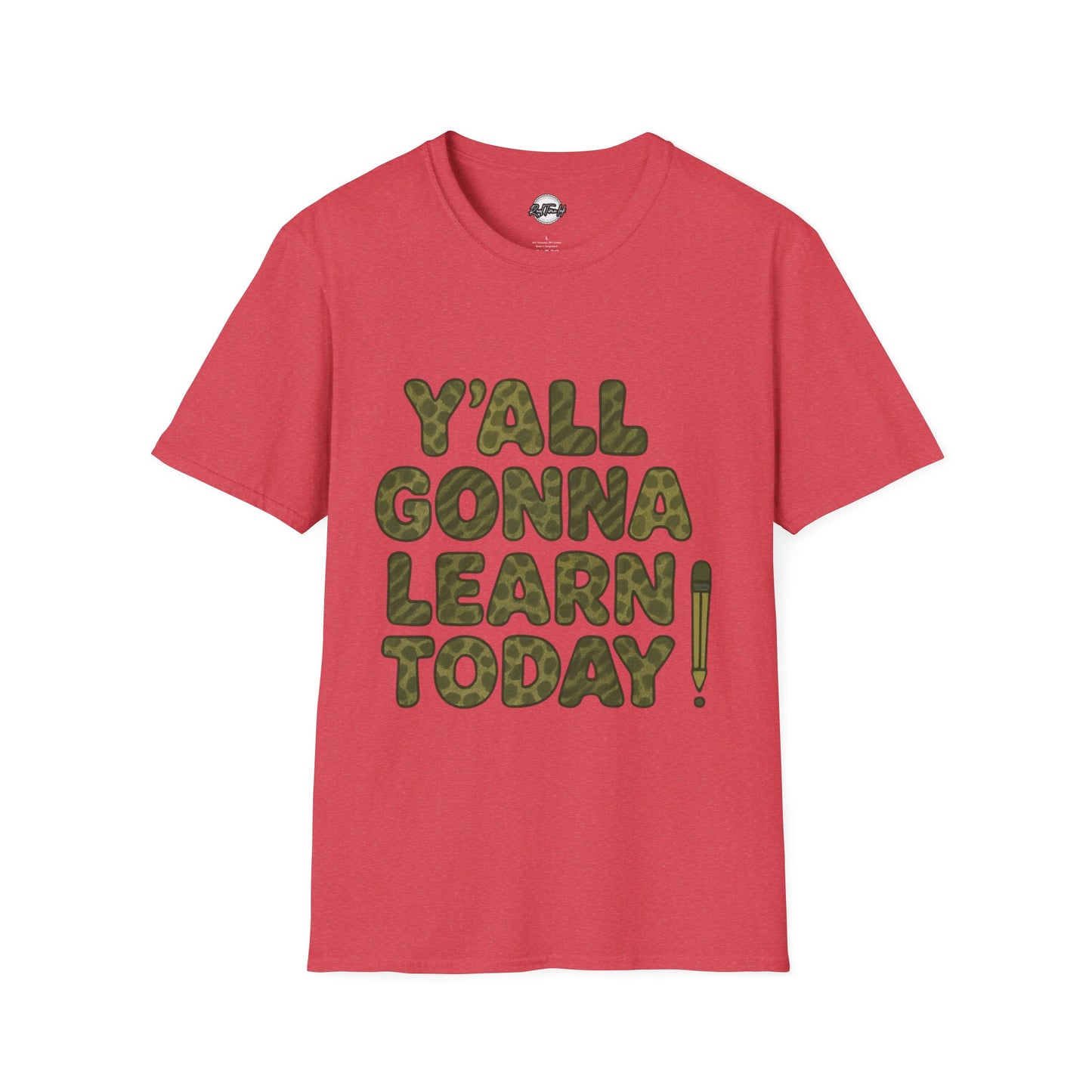 Y'all Gonna Learn Today Funny T-Shirt, Unisex Graphic Tee, Casual Gift, Educational Apparel, Trendy Humor Top