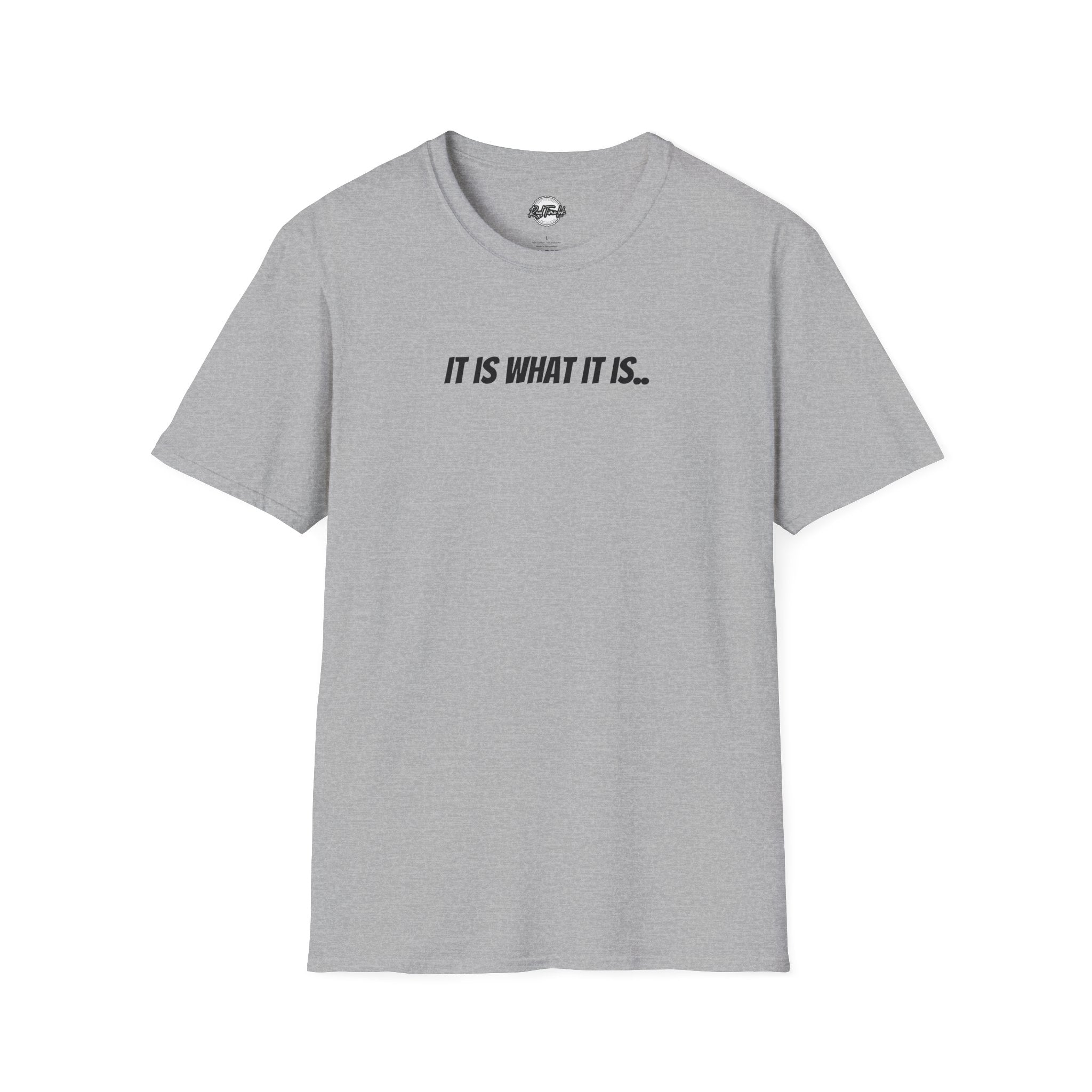 'It Is What It Is' Minimalist Text T-Shirt