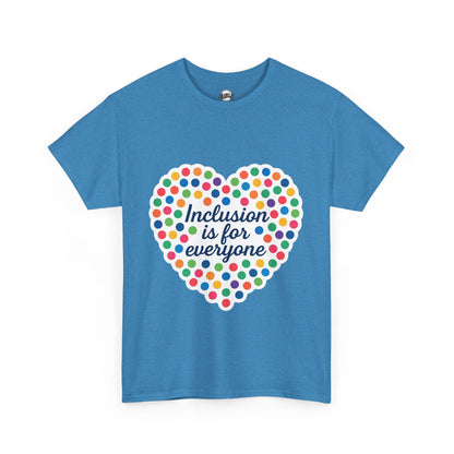 T-Shirt Inclusion is for Everyone Unisex Tee