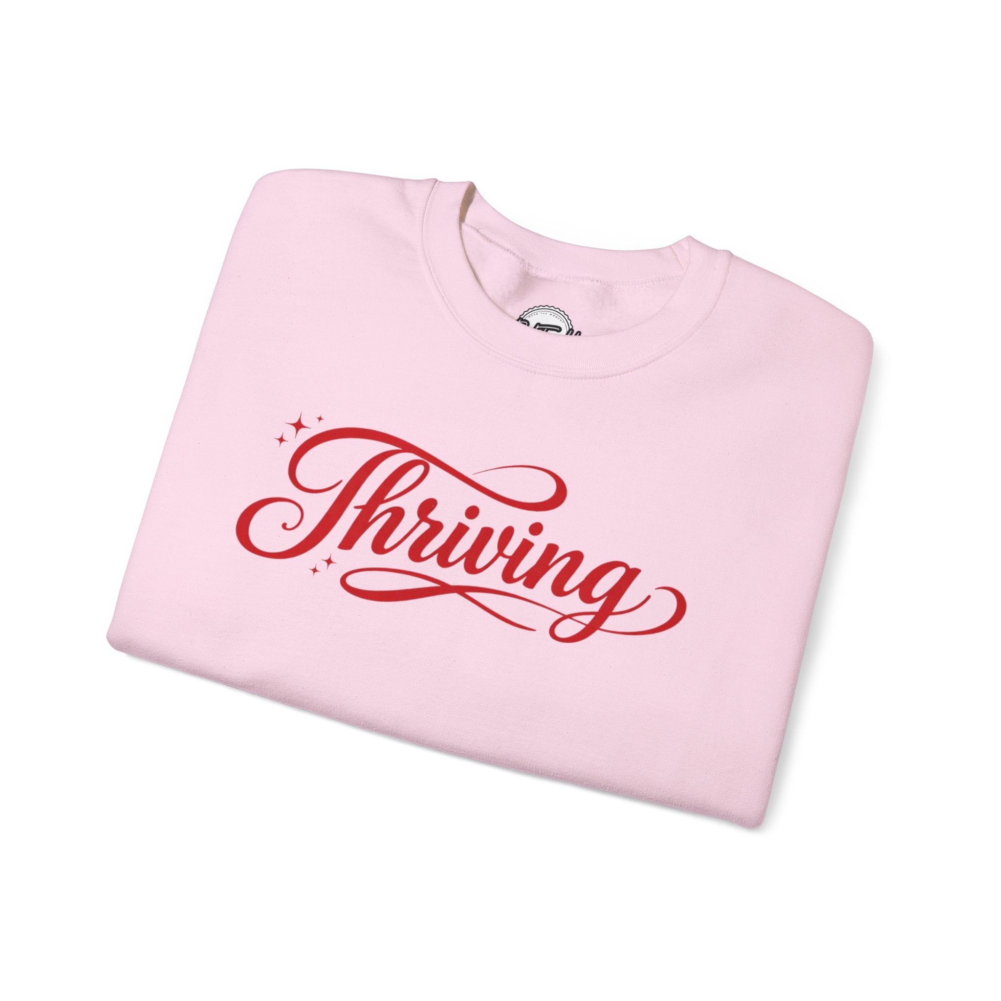 Thriving Script Crewneck Sweatshirt Inspirational Cozy Pullover