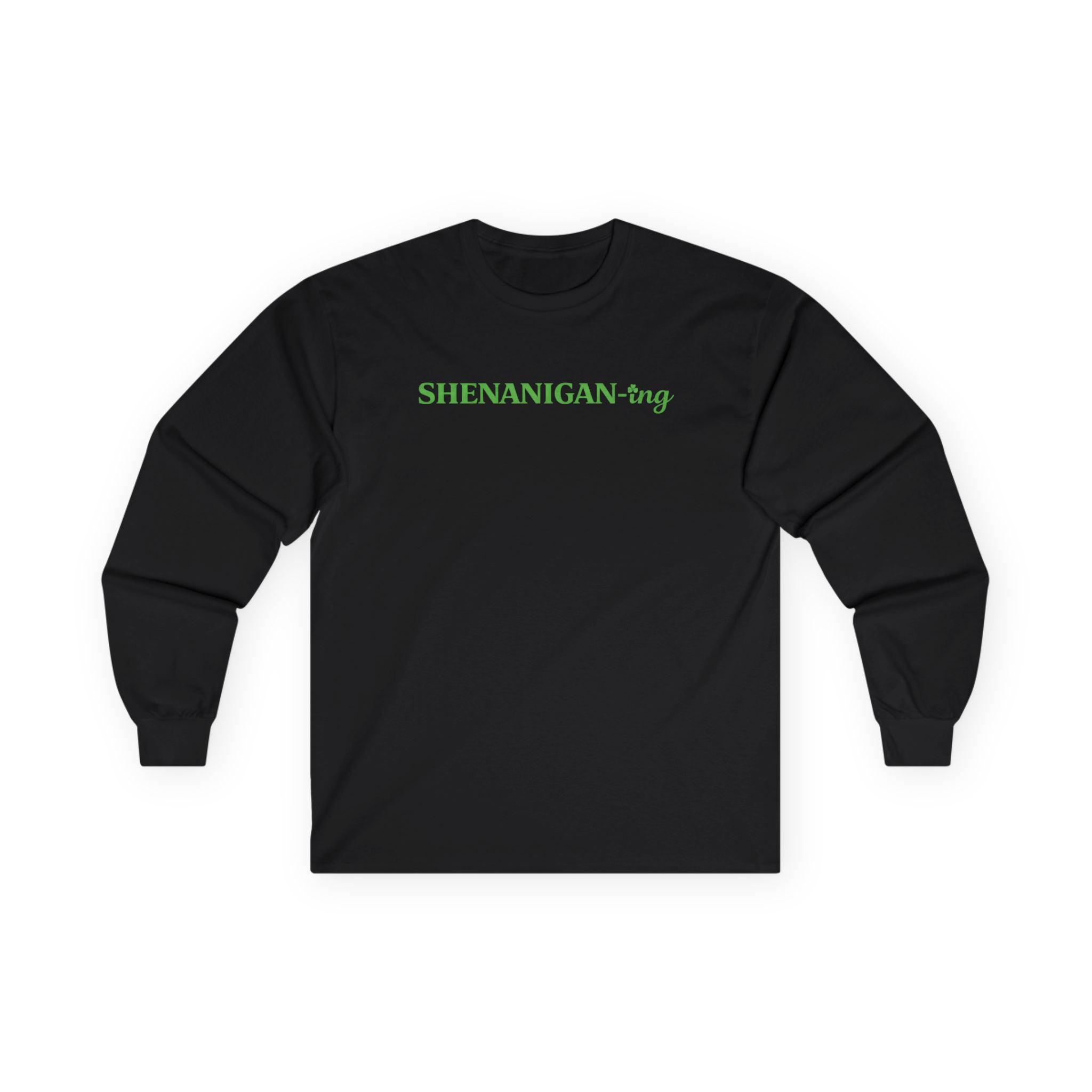 Shenanigan-ing Long Sleeve Tee — Shamrock Clover St. Patrick’s Day Shirt