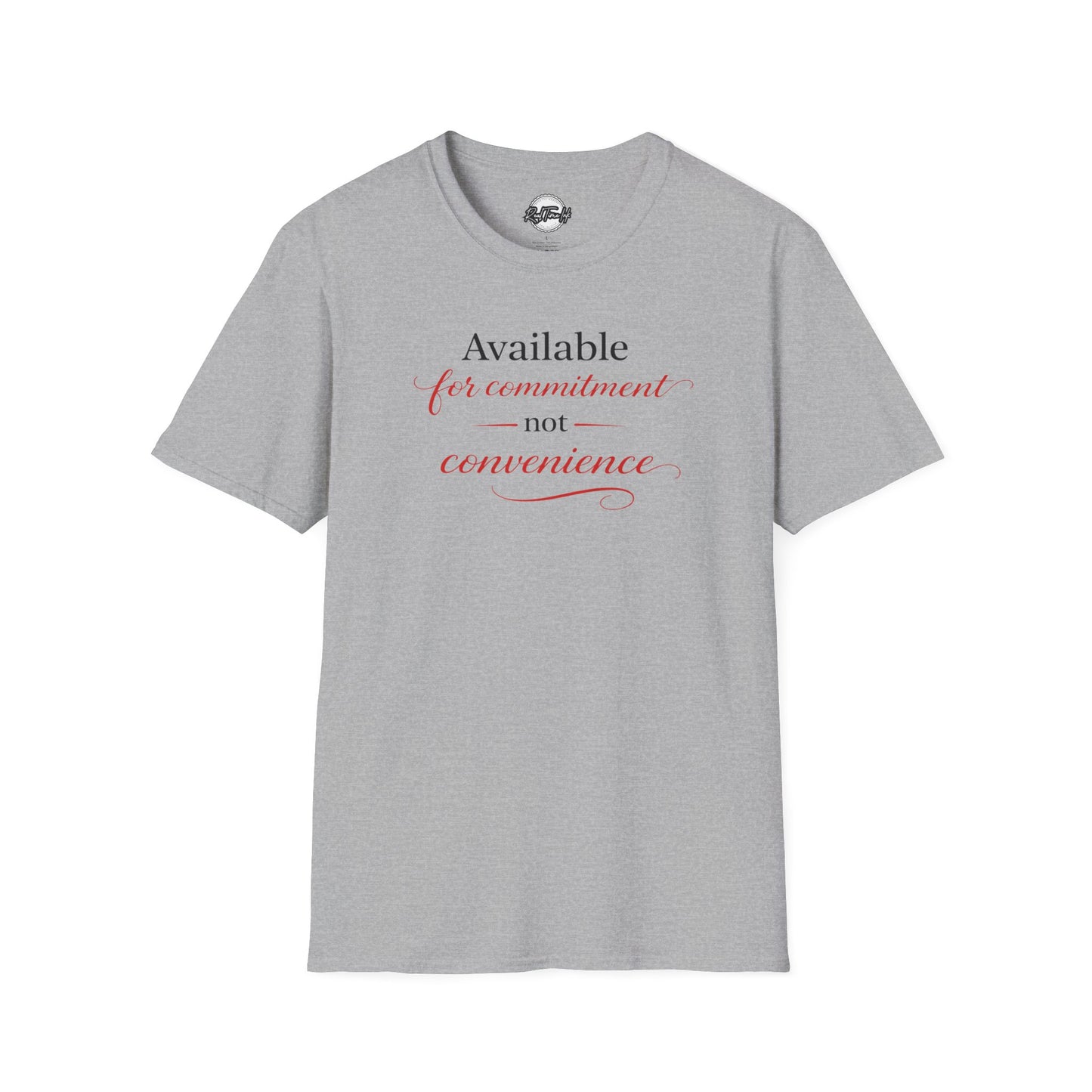 Available For Commitment Not Convenience T-Shirt — Inspirational Feminine Script Tee