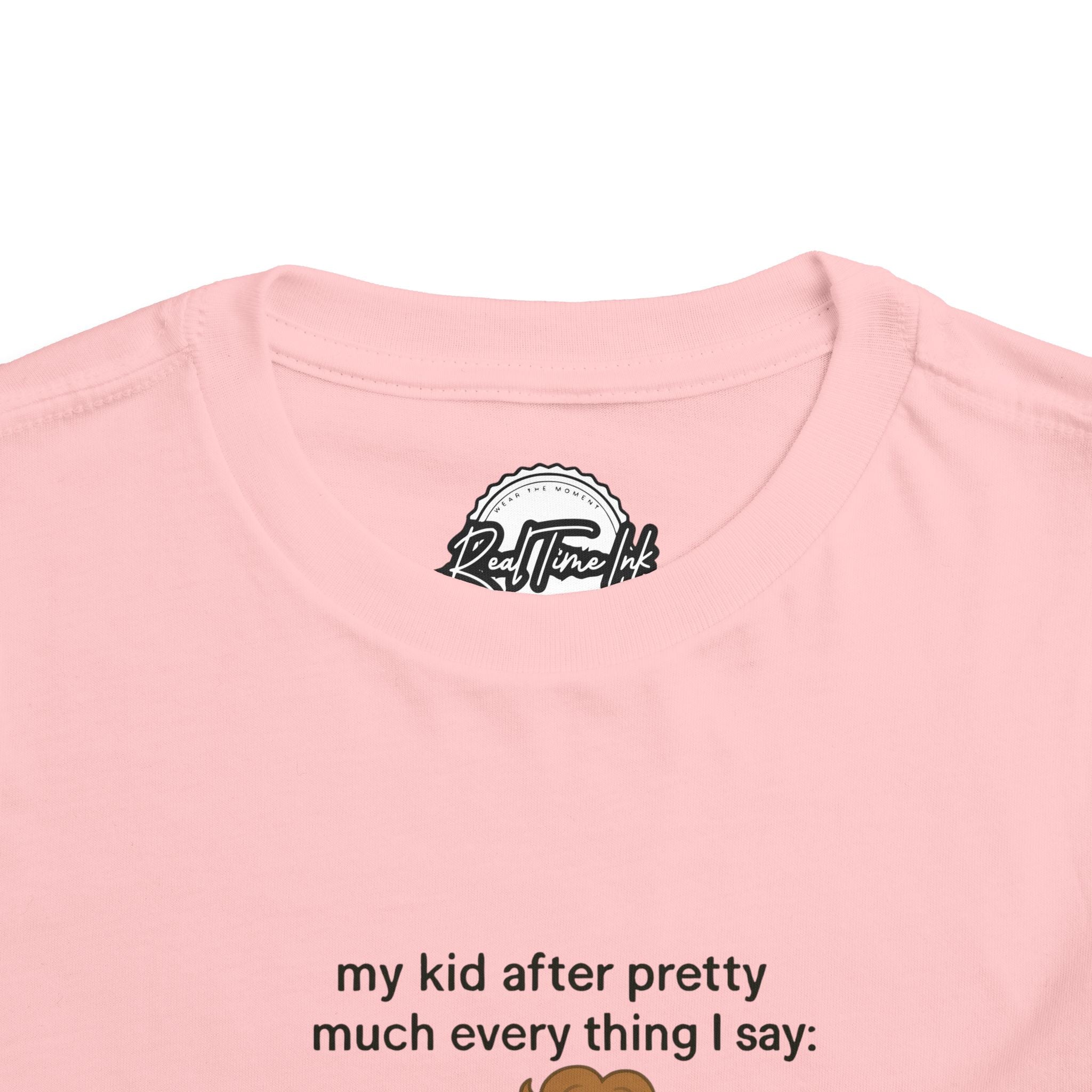 My Kid After Everything I Say Tee, Funny Toddler T-Shirt, Kids Humor Gift, Parenting Humor Shirt, Baby Tee, Cute Casual Wear
