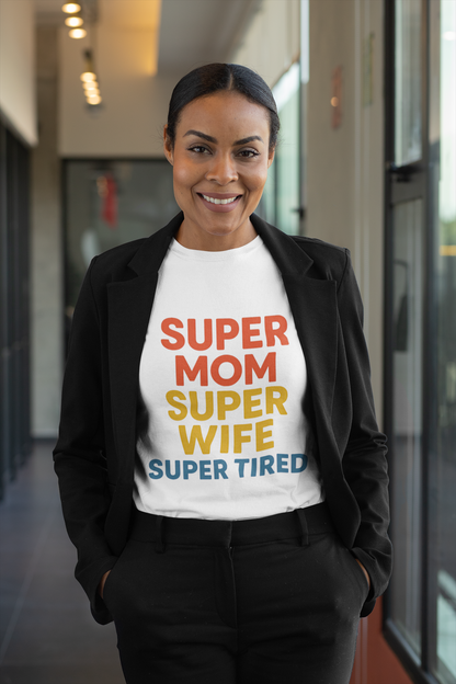Super Mom Super Wife Super Tired Unisex Softstyle T-Shirt