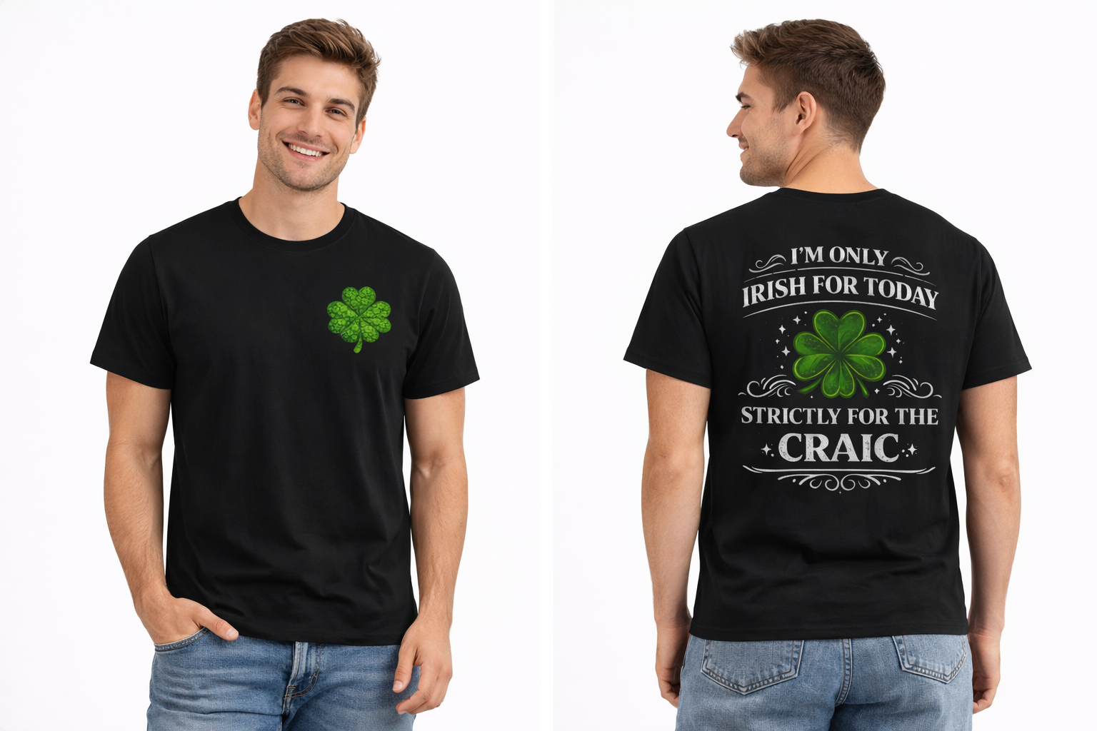 St. Patrick's Day T-Shirt — “I’m Only Irish for Today, Strictly for the Craic” with Shamrock