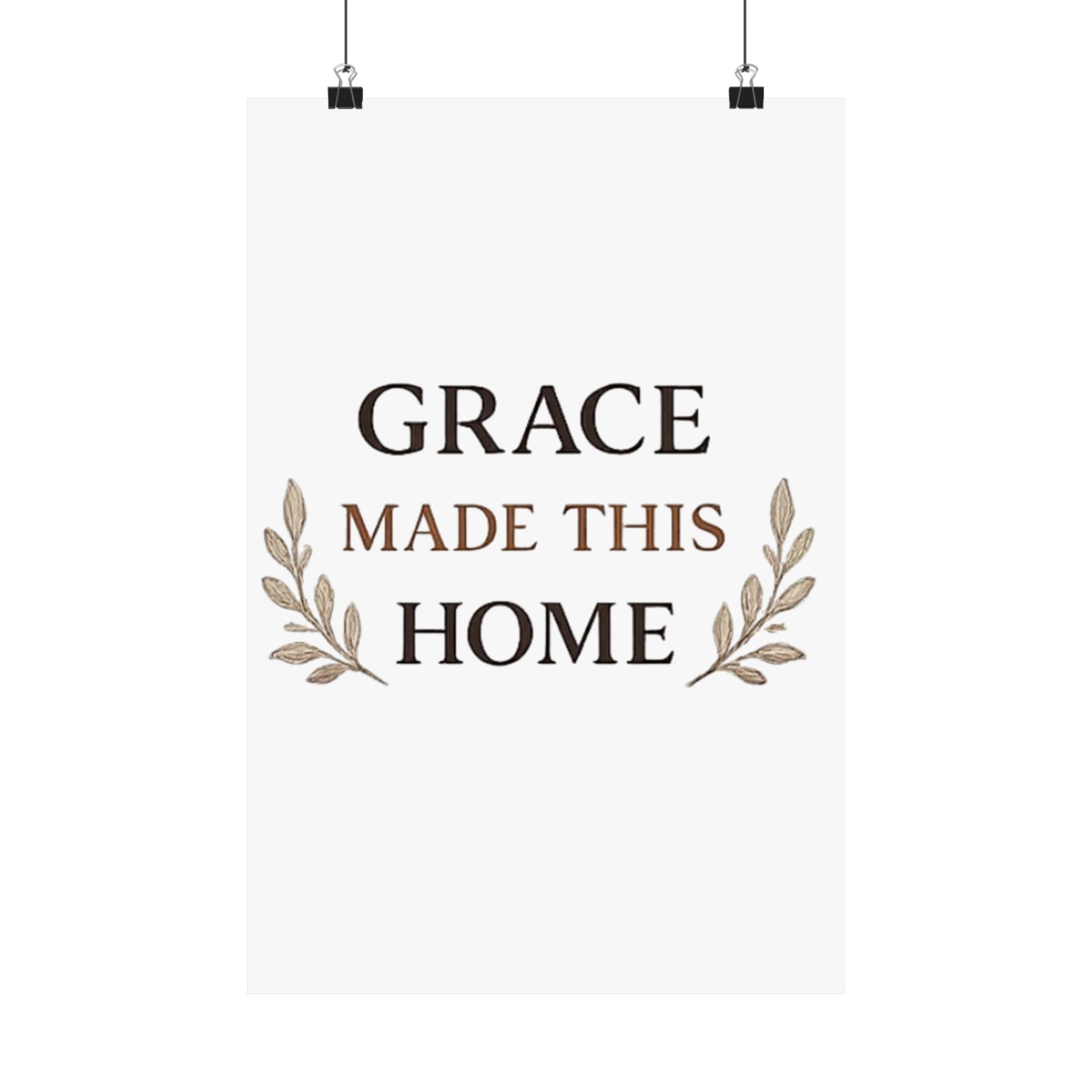 Grace Made This Home Satin Poster — Inspirational Faith Wall Art