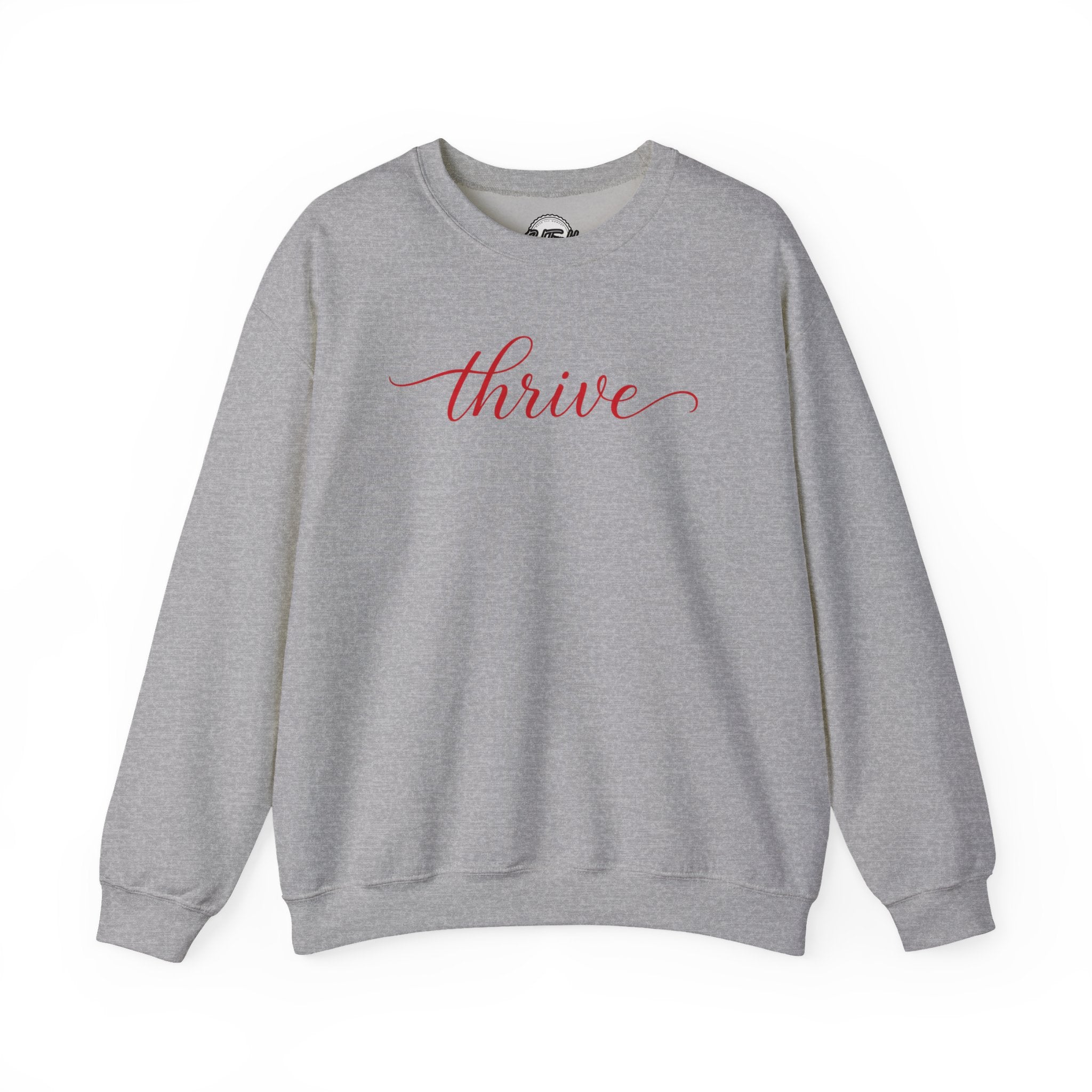 Thrive Motivational Crewneck Sweatshirt — Inspirational Script Pullover