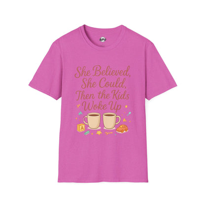 Inspirational Mom T-Shirt - "She Believed, She Could, Then the Kids Woke Up"