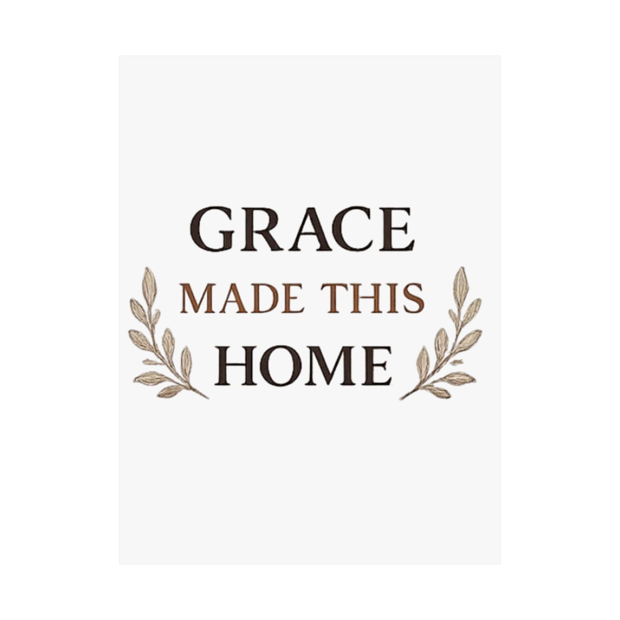 Grace Made This Home Satin Poster — Inspirational Faith Wall Art