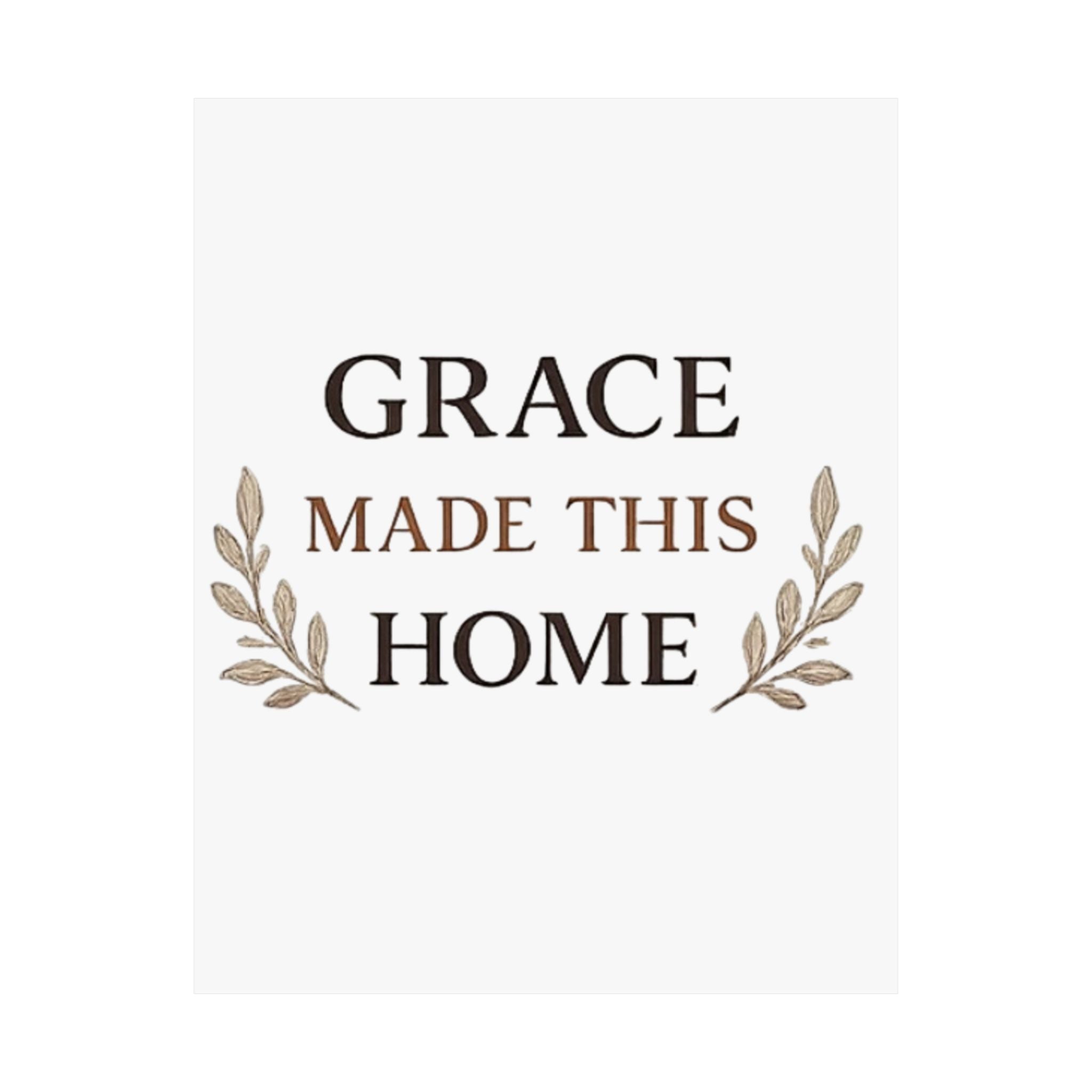 Grace Made This Home Satin Poster — Inspirational Faith Wall Art