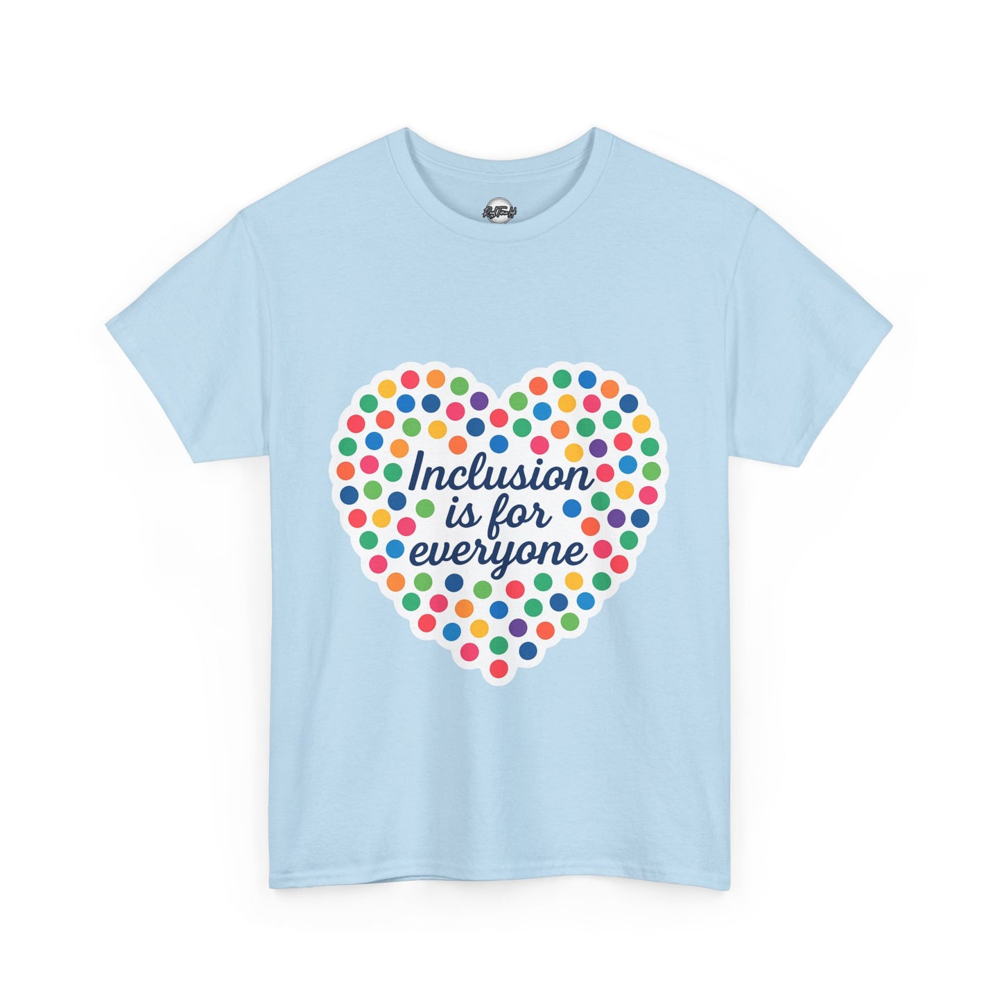 T-Shirt Inclusion is for Everyone Unisex Tee