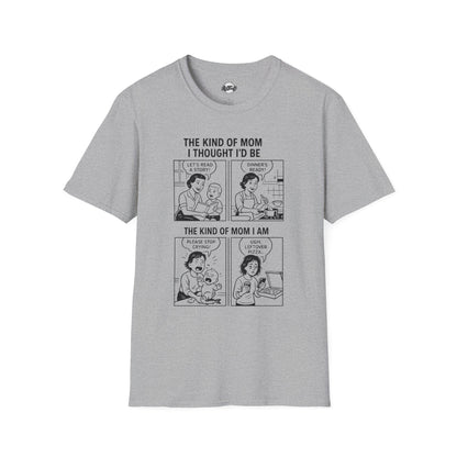 Funny Mom T-Shirt - The Kind of Mom I Am