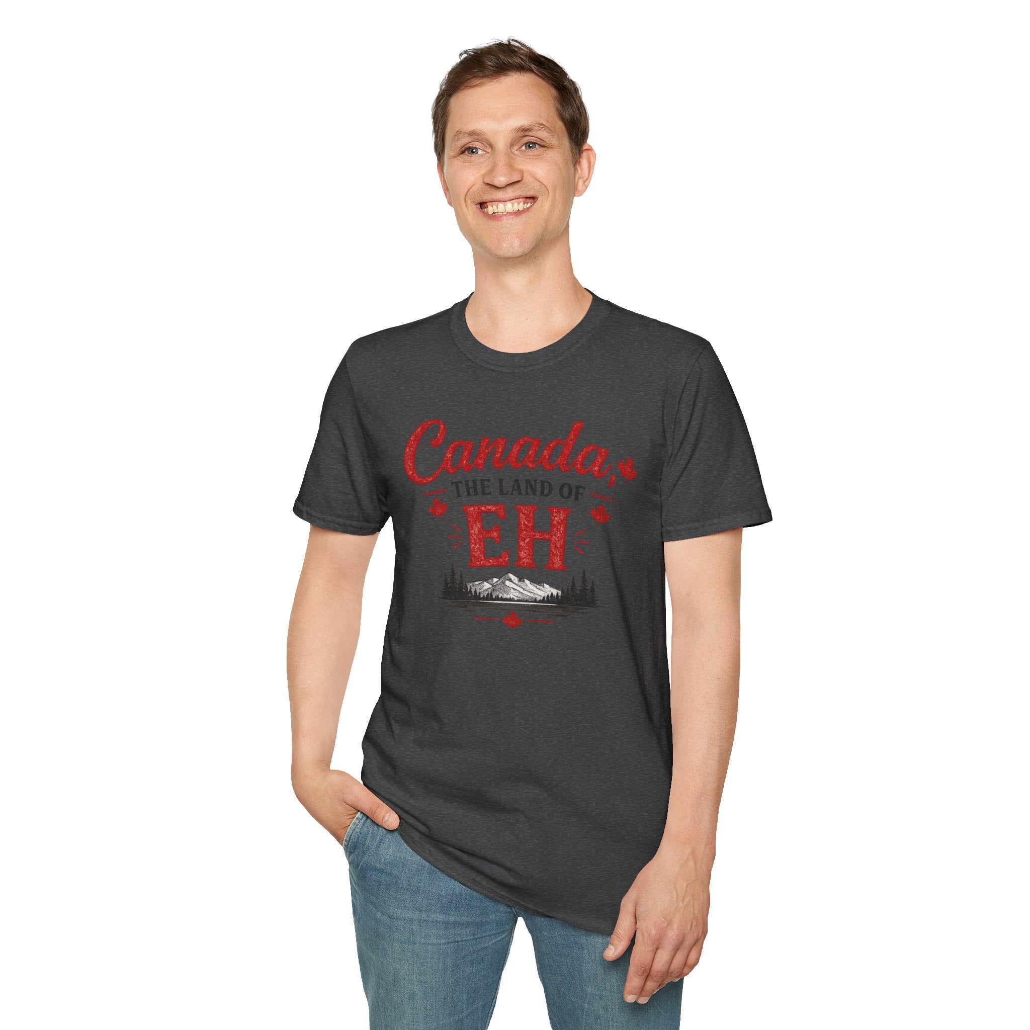 Canada The Land of EH T-Shirt — Funny Canadian Pride Tee