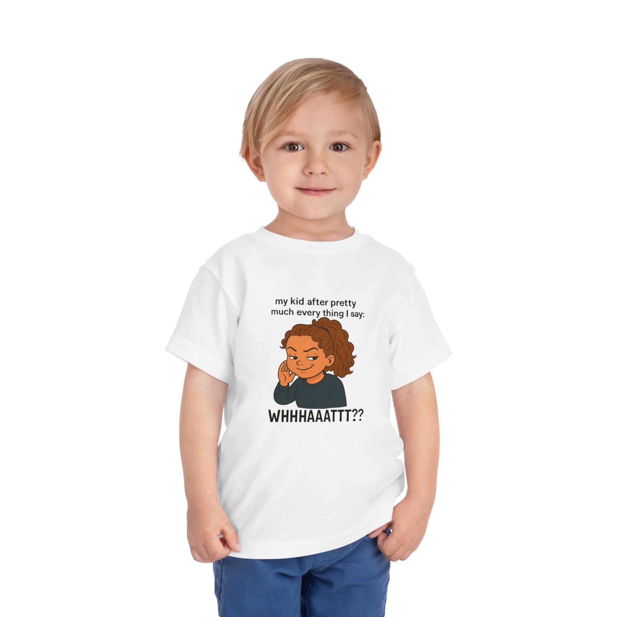 Whimsical Toddler Tee - "WHHHAAATTT??" Fun Kids T-Shirt, Playful Gift, Birthday, Everyday Wear, Humor Clothing