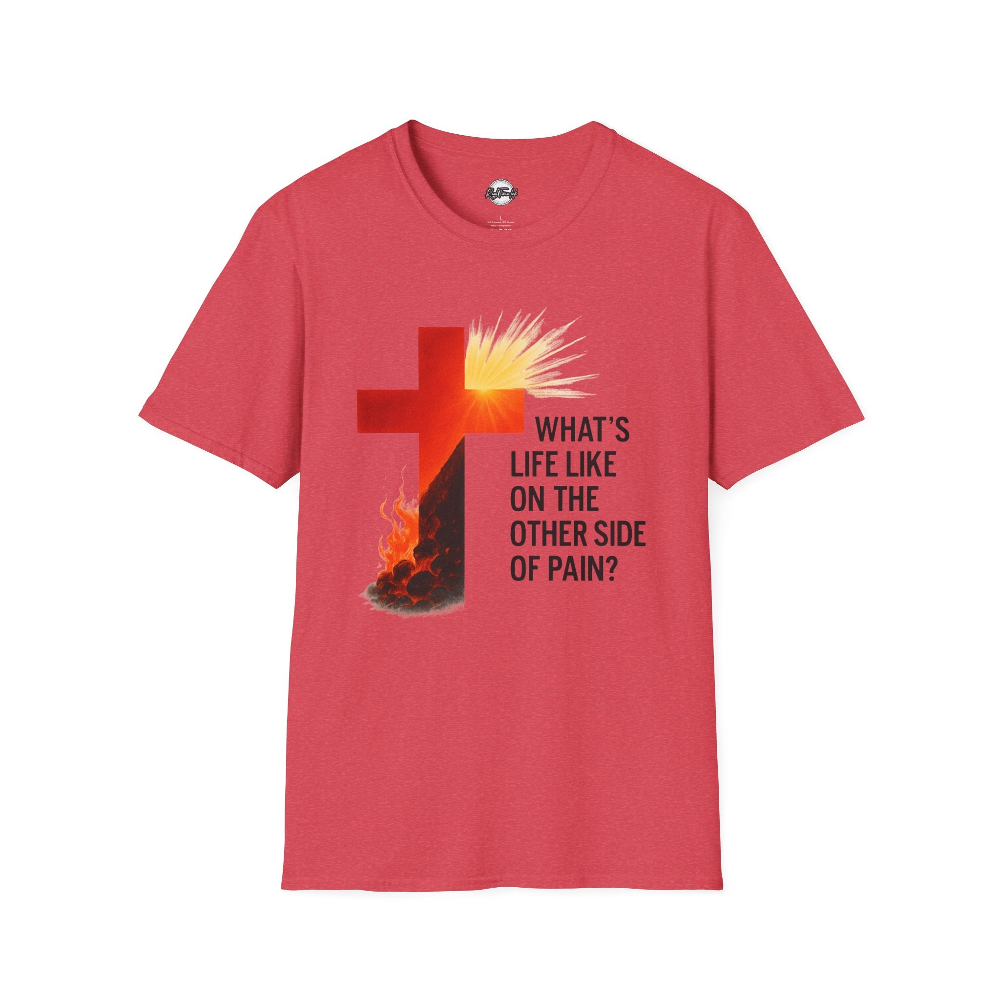 Inspiring Faith T-Shirt - "What's Life Like on the Other Side of Pain?"
