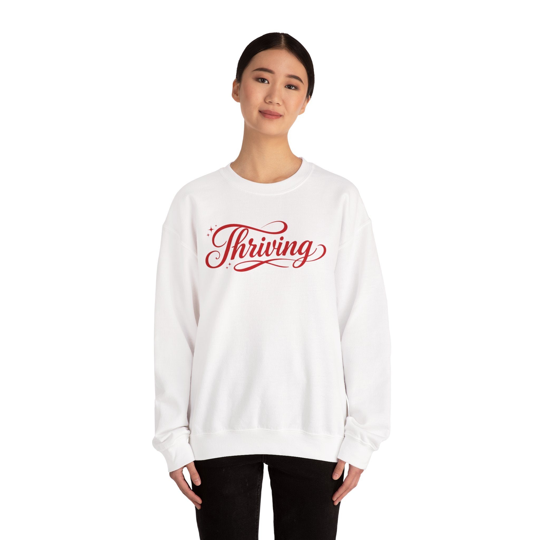 Thriving Script Crewneck Sweatshirt Inspirational Cozy Pullover